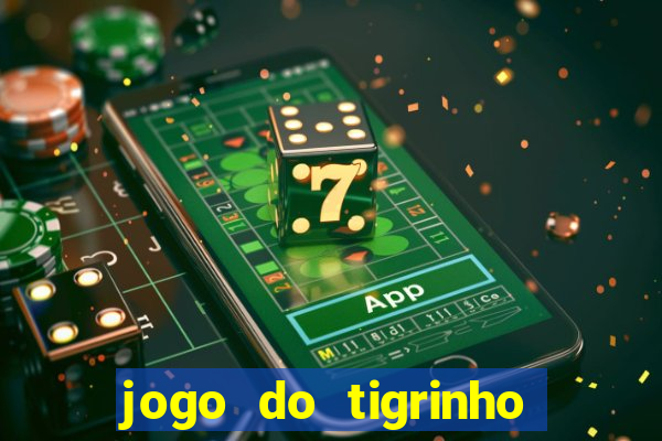 jogo do tigrinho deposito minimo 5 reais